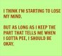 I-think-Im-starting-to-lose-my-mind.jpg
