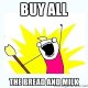 buy-all-the-bread-and-milk.jpg