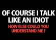 idiot.jpg