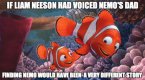 liam-neeson-voiced-nemos-dad-meme.jpg